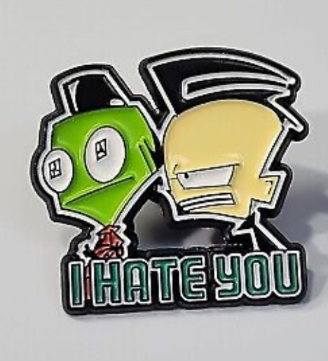 I Hate You Dib Invader Zim Pin